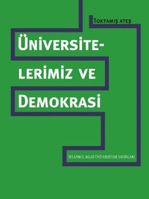 cover image of Üniversitelerimiz ve Demokrasi